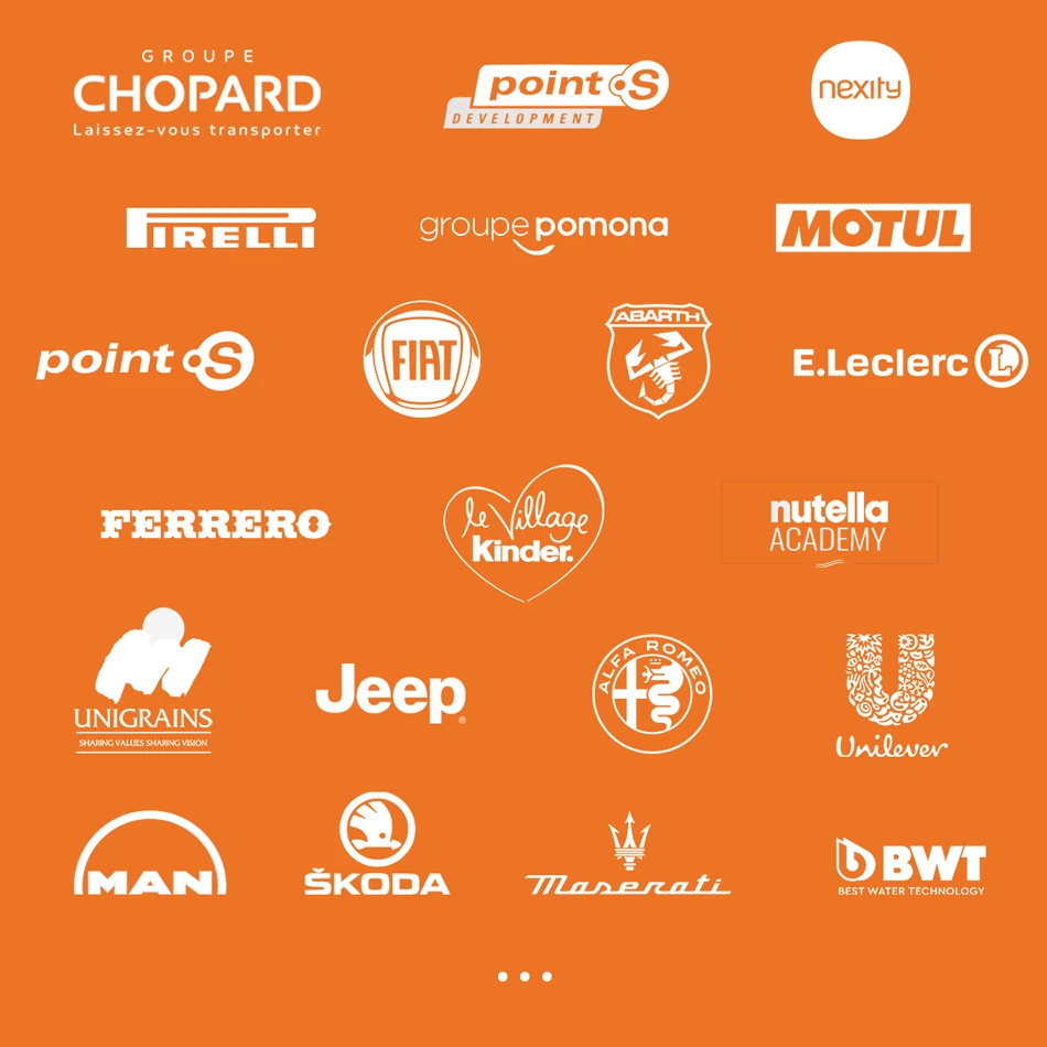 Chopard, Point S, Nexity, Pirelli, Groupe Pomona, Motul, Fiat, Abarth, E.Leclerc, Ferrero, Kinder, Nutella, Unigrains, Jeep, Alfa Romeo, Unilever, MAN, Škoda, Maserati, BWT…
